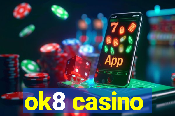 ok8 casino
